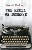 The Media We Deserve