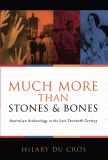 Much More Than Stones and Bones