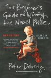 The Beginner's Guide to Winning the Nobel Prize
