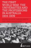 The First World War, the Universities and the Professions in Australia 1914—1939