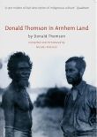 Donald Thomson In Arnhem Land