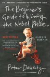 The Beginner's Guide to Winning the Nobel Prize